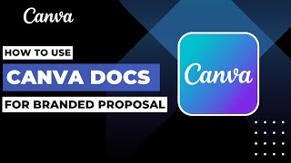 How To Use Canva Docs For Branded Proposals