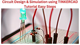 Circuit design & Simulation using TINKERCAD Tutorial with Easy Steps