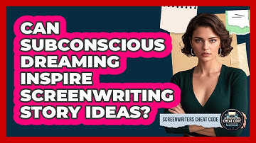 Can Subconscious Dreaming Inspire Screenwriting Story Ideas? - Screenwriter