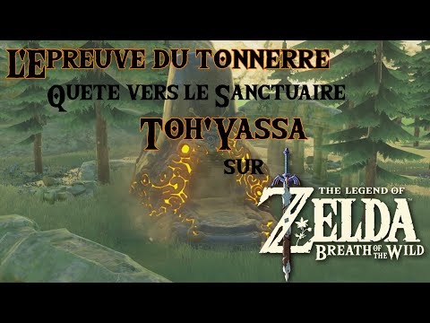 L'Epreuve du tonnerre et Toh'Yassa Sanctuaire Zelda BOTW