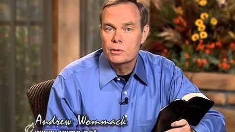 Andrew Wommack: Knowing God - Week 4 - Session 2
