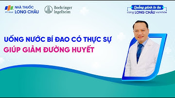 Uống nước bí đao có giảm đường huyết được hay không? | Nhà Thuốc FPT Long Châu