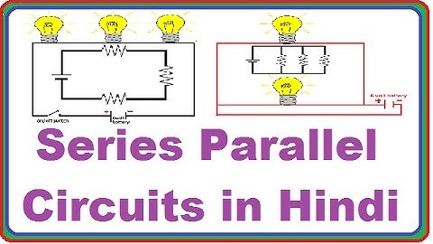 Series And Parallel Circuits in Hindi