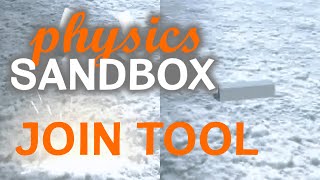Physics Sandbox | Join Tool | Development Update 1 (27.12.2015)