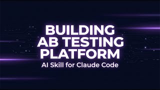 Building Ab Testing Platform — AI Skill Overview | SkillForge