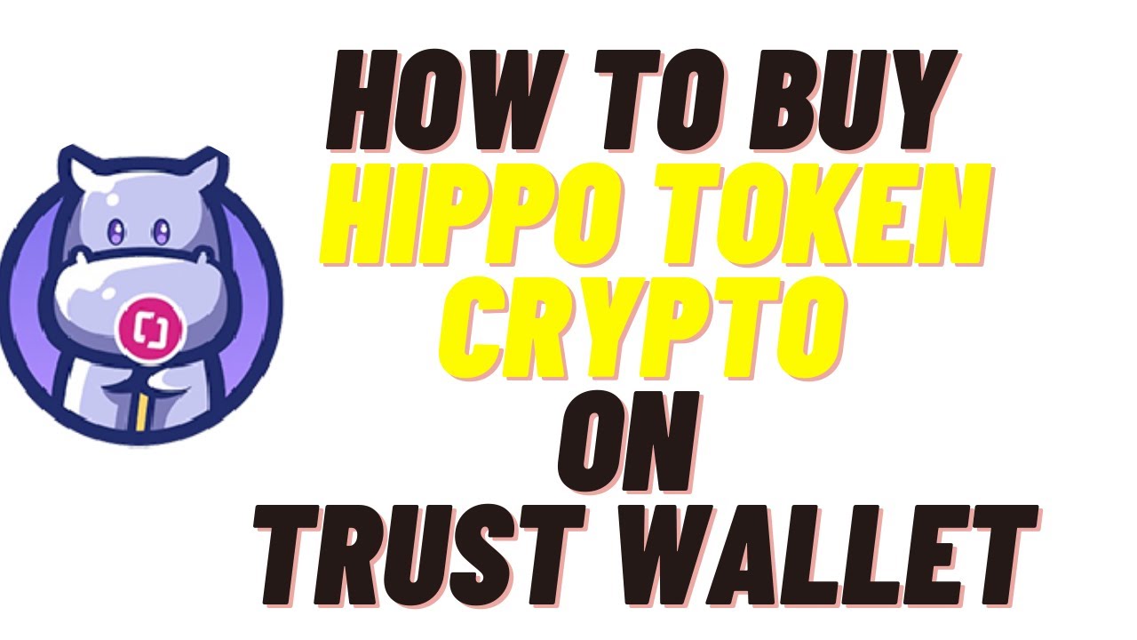 how to buy hippo token crypto on trust wallet,how to buy hippo token crypto  on pancakeswap