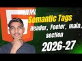 HTML Semantic Elements Guide 2026: Header, Footer, Section & Article