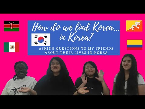 How do we find Korea... in Korea? Asking Questions to my Friends about their Lives in Korea