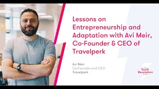 Lessons on Entrepreneurship and Adaptation with Avi Meir, Co-Founder & CEO of Travelperk