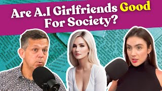 AI Girlfriends, Incels and Modern Dating