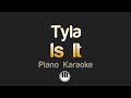 Tyla Is It Karaoke Tyla Is It Karaoke