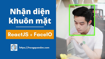 Nhận diện, xác thực khuôn mặt với ReactJS & FaceIO