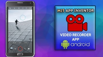 Create a Video Recorder App in MIT App Inventor 2 || Camcorder Component || MIT App Inventor 2
