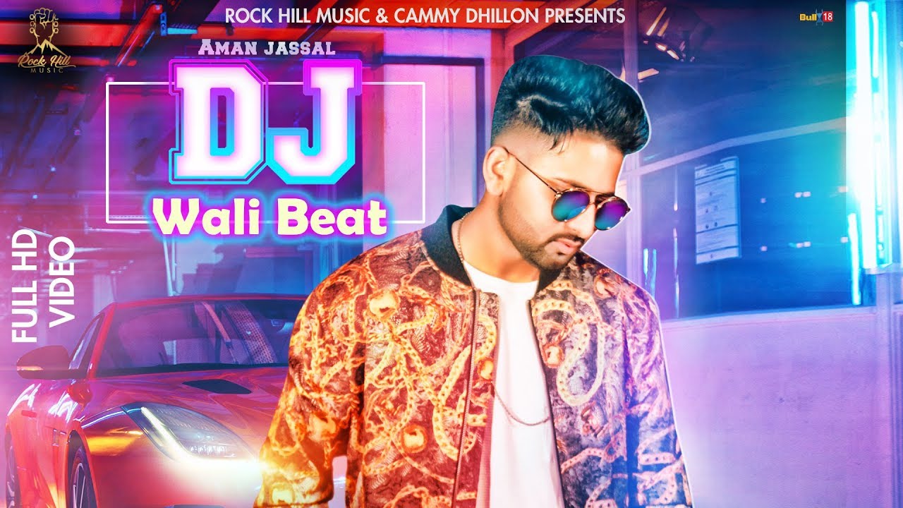 Dj Wali Beat : Aman Jassal (Official Song) Latest Punjabi Song  | New Punjabi Song | Rock Hill Music
