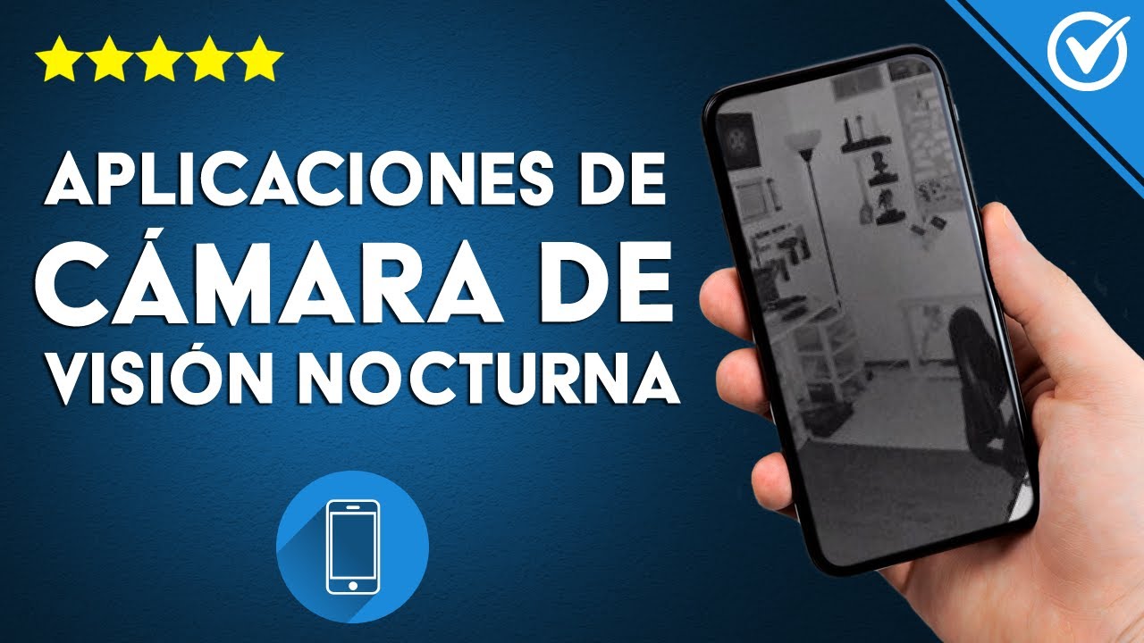 Cómo Convertir mi Celular Android en una Cámara de Visión Nocturna 