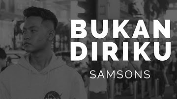 Bukan Diriku - Samsons