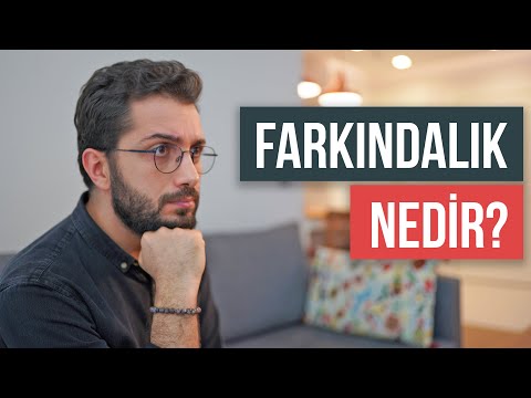 Video: Farkındalık Nasıl Eğitilir