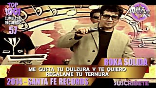 ROKA SOLIDA Ft HENRY BALCAZAR - TE QUIERO - Cumbia Boliviana del Recuerdo