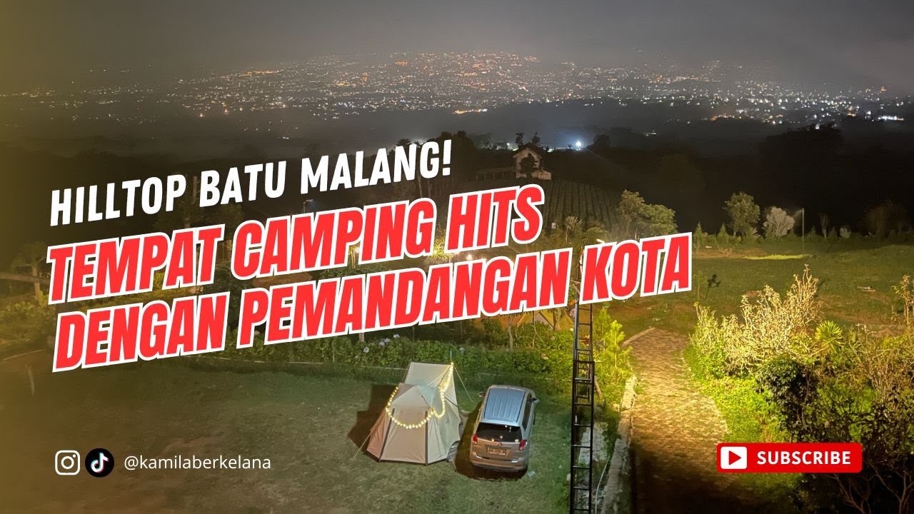 Camping Di Hilltop Batu Malang – Spot Favorit Camper Jawa Timur