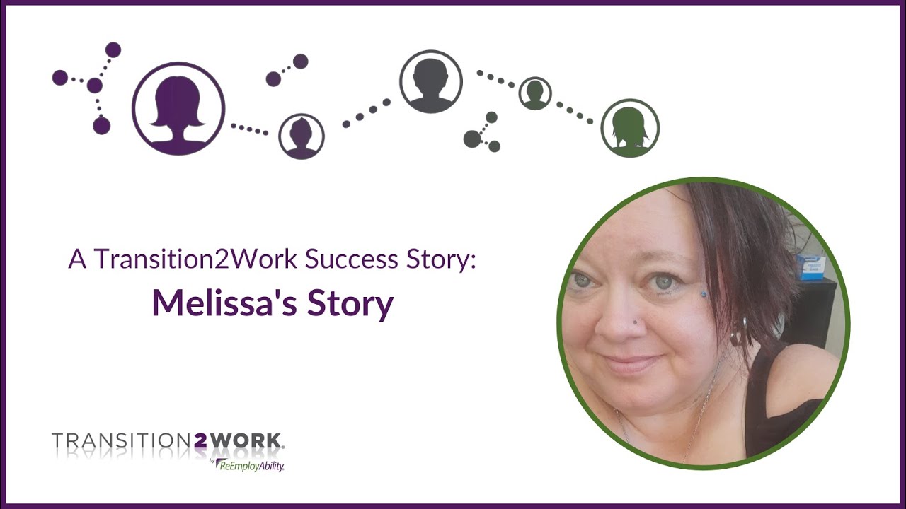 Transition2Work Success Story Melissa's Story YouTube