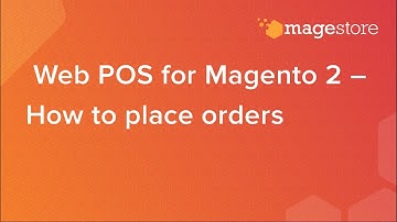 Magestore Web POS for Magento 2 – How to place orders