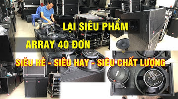 Loa Array 40 Đơn Siêu Kết Hợp Cùng Loa Monitor Cực Đẹp về Sóc Trăng