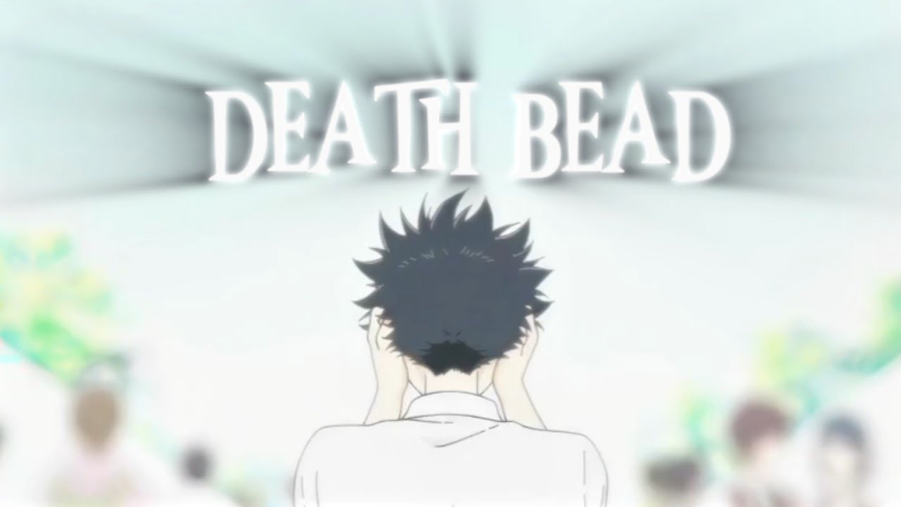 death bead pt2 X a scilent voice (MOLOB REMAKE)