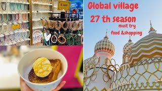 Global Village 2022-2023 | Must try 5 Food & Must buy Items | 27 th season