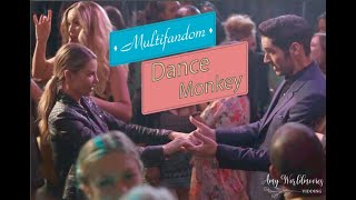 [Multifandom] → Dance Monkey