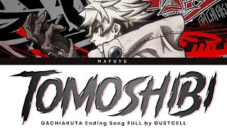Gachiakuta Ending FULL『Tomoshibi』by DUSTCELL | Lyrics (Kan/Rom/Eng)