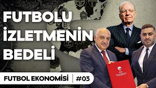 Futbol Televizyonla Tanışıyor: Yayın Hakları & İhaleler | İsmail Şayan ile Futbol Ekonomisi #3