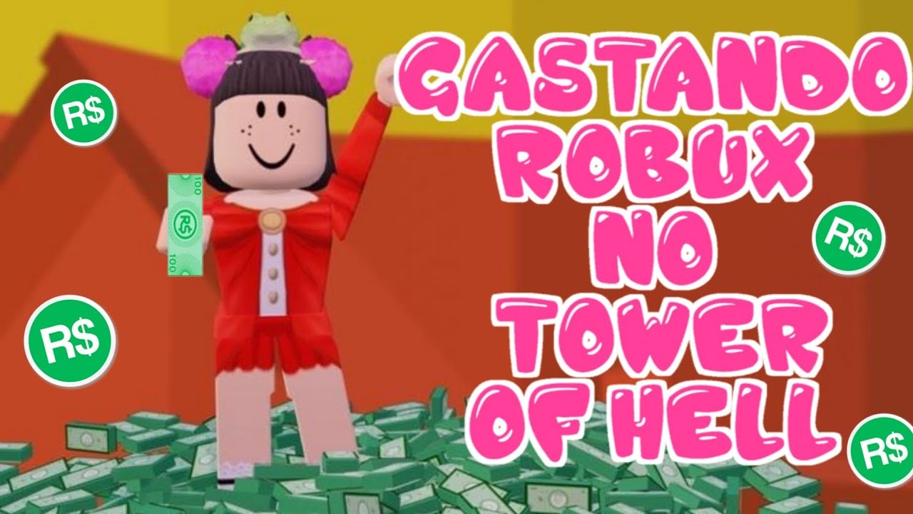 Roblox Gastando Robux No Tower Of Hell Youtube - roblox gastando robux no tower of hell youtube