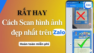 Cách scan gởi hình ảnh đẹp nhất trên zalo | Scan tài liệu hình ảnh bằng điện thoại đẹp | DV Channel