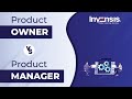 Product Owner Vs Product Manager | Product Management | Invensis Learning