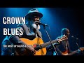 Crown Blues King Emotional Melodies Inspired by Legends | Relaxing Music
