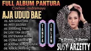 AJA UDUD BAE SABRANG TRASI KARMA NING NDUNYA SUSY ARZETTY FULL ALBUM TERBARU