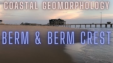 Coastal Geomorphology: Berm & Berm Crest