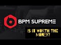 Is bpm supreme worth it