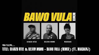 Sfarzo Rtee, Kelvin Momo - Bawo Vula (Remix) (ft. Makhanj) (Official Audio)
