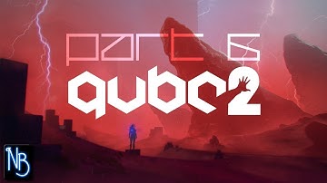 Q.U.B.E. 2 Walkthrough Part 6 No Commentary