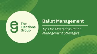 Tips for Mastering Ballot Management Strategies