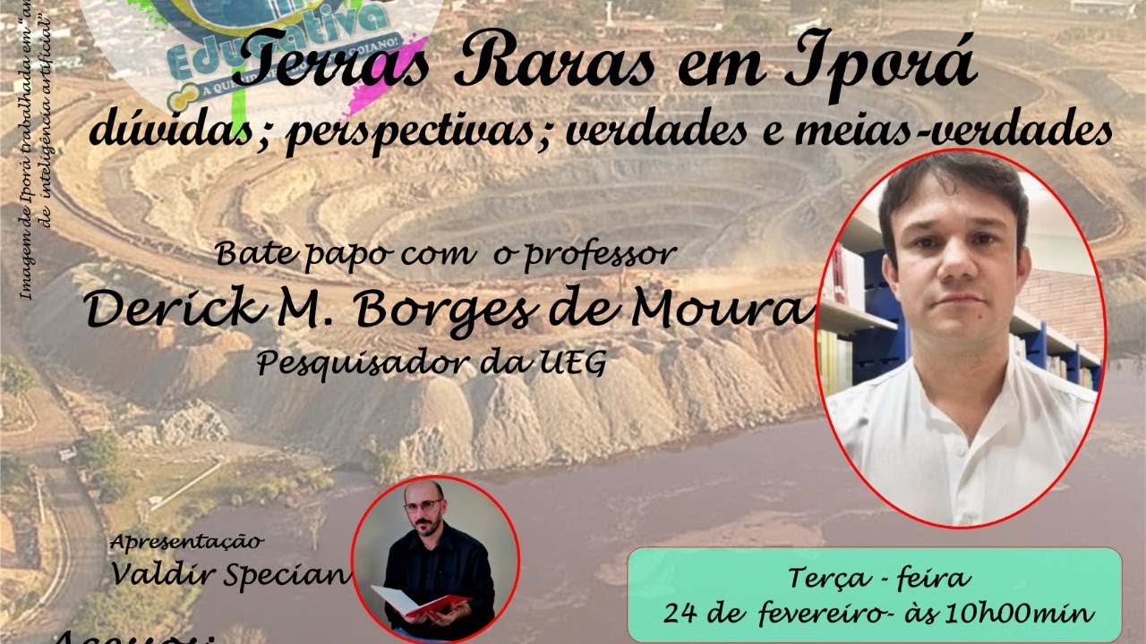 Terras Raras em Iporá: dúvidas; perspectivas; verdades e meias-verdades
