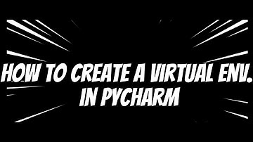 How to create Virtual ENVIRONMENT in PYTHON and PYCHARM??