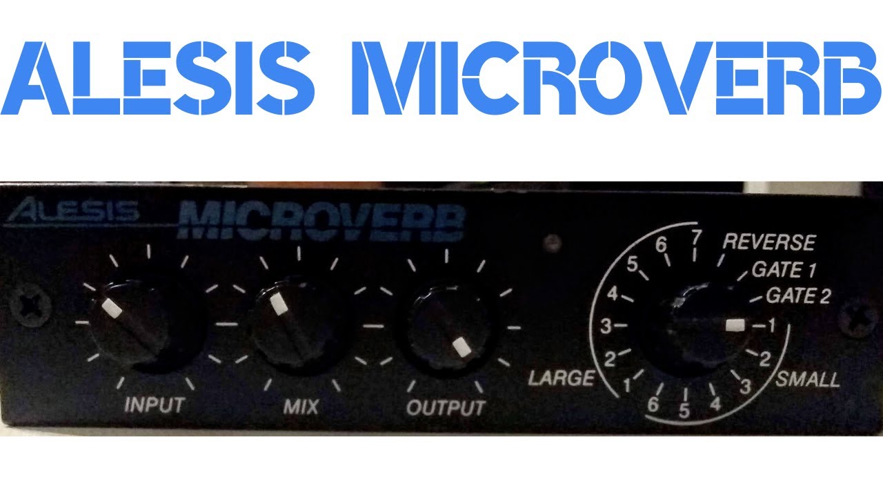 Alesis Microverb Demonstration - YouTube