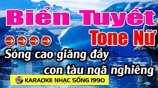 Biển Tuyết - Karaoke Tone Nữ - Karaoke nhạc Sống 1990 - Beat Mới