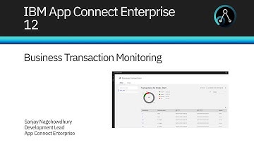 App Connect Enterprise 12: Business Transaction Monitoring overview