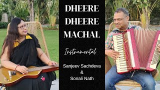Dheere Dheere Machal Sanjeev Sachdeva Sonali Nath Instrumental