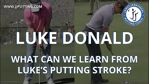 Luke Donald Putting Analysis - JJ GOLF - PUTTING L...
