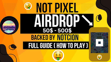 Not Pixel By Notcoin | how to play not pixel airdrop, NOT Pixel vs NOTCoin