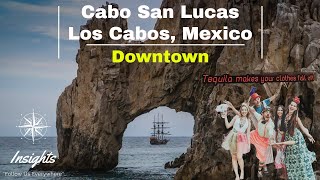 Cabo San Lucas Downtown  Things to Do in Los Cabos!